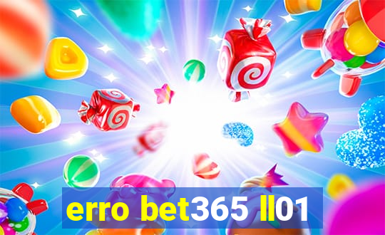 erro bet365 ll01